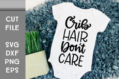 Crib Hair Don't Care, Baby SVG, Hand Lettered, Cut File Product Image 1