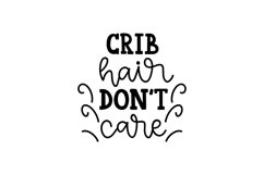 Crib Hair Don't Care SVG Cut File Product Image 1
