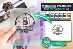 All I want for Christmas is Fuel | Funny Christmas SVG Product Image 5