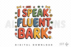 fluent, bark, dog, dog lover, pet, typography, lettering, quote, paw print, bone, heart, cartoon, vector, illustration, sublimation, design, tshirt, sticker, decal, funny, cute, animal, message, colorful, playful, graphic, text, saying