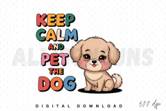 puppy, dog, pet, cartoon, animal, cute, kawaii, funny, humor, message, keep calm, colorful, vector, illustration, graphic, design, sublimation, print, tshirt, sticker, clipart, digital art, puppy love, dog lover, pet owner, pet care