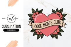 Cool Moms Club Heart Floral Tattoo Sublimation Design Product Image 1