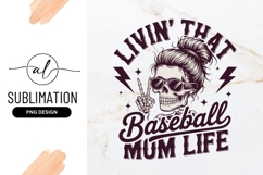 Baseball Mum Life Skeleton Design Sublimation Png Product Image 1