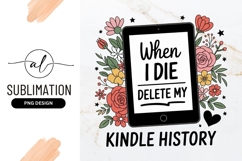 Delete Kindle History Funny Sublimation Png Design Product Image 1