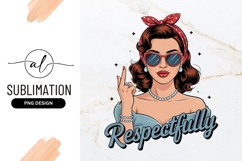 Retro Respectfully Pinup Sublimation Png Design Product Image 1