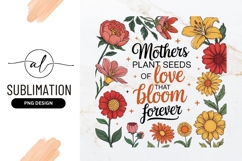 Mothers Plant Seeds Of Love Floral Frame Sublimation Product Image 1
