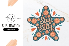Floral Starfish Stay Salty Summer Sublimation Png Product Image 1