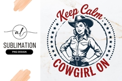 Keep Calm Cowgirl On Illustration Sublimation Png Product Image 1