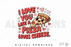 pizza, cheese, love, heart, cartoon, illustration, cute, valentines day, food, typography, quote, fun, happy, kawaii, cheesy, cheesy love, romance, foodie, cheesy pizza, valentine