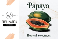 Ripe Papaya Fruit Still Life Sublimation Png Product Image 1