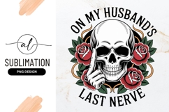 On My Husbands Last Nerve Sublimation Design Product Image 1