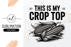 This Is My Crop Top Corn Sublimation Design Product Image 1