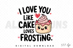 i love you, cake, frosting, love, kawaii, valentine, food, sweet, cartoon, heart, cute, dessert, vector, graphic, design, illustration, bakery, confectionery, sprinkles, cherry, pink, white, digital art, saying, typography