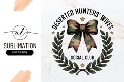 Deserted Hunters Wives Social Club Sublimation Png Product Image 1