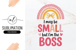 Small But The Boss Cute Sublimation Design Product Image 1