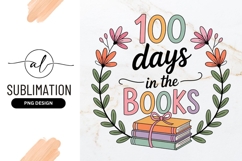100 Days In The Books Floral Sublimation Design Product Image 1