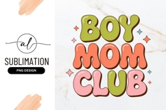 Boy Mom Club Groovy Design Sublimation Png Product Image 1