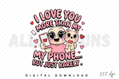 Love You More Than My Phone Cute Cartoon Valentines Day Product Image 1
