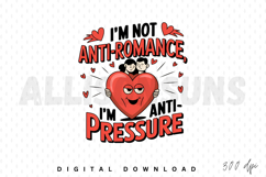 Funny Valentine Design Valentines Day Saying Anti Pressure Product Image 1