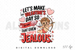 valentine, valentines day, cupid, love, hearts, arrow, bow, cartoon, illustration, vector, graphic, design, cute, adorable, jealous, awesome, romantic, holiday, celebration, february, greeting, card, tshirt, print, sticker, sublimation, art, clip art, png