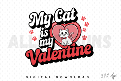 cat, valentine, valentines day, pet, heart, cute, love, animal, kitten, feline, paw print, design, graphic, illustration, vector, typography, lettering, retro, vintage, cartoon, valentines, happy valentines day, pets, my cat is my valentine, funny, quote,