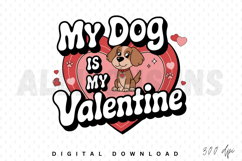 valentine, valentines day, dog, puppy, dog valentine, pet, animal, love, heart, cute, retro, groovy, sublimation, graphic, design, vector, illustration, cartoon, typography, text, paw print, collar, dog lover, pet lover, holiday, february, valentine card,
