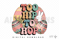 Too Hip To Hop Easter Graphic Design With Decorated Eggs Product Image 1