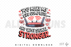 Funny Valentines Day Router Love Quote You Make My Life Product Image 1