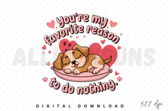 Cute Dog Sleeping On Pillow With You Are My Favorite Reason Product Image 1