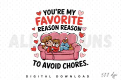 Cartoon Girl Dog Youre My Favorite Reason To Avoid Chores Product Image 1