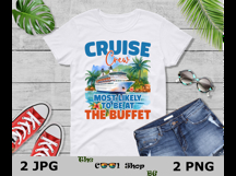 Cruise Crew Most Likely To Be At The Buffet PNG Product Image 3