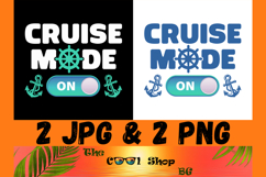 Cruise Mode On, Cruise Png, Family Trip Png, Girls Trip Png Product Image 1