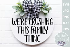 Farmhouse Funny Round Sign Svg | Crushing This Family Thing Product Image 1