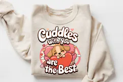 Cuddles With You Are The Best Sublimation PNG Design Product Image 3