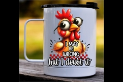 Sarcasm PNG sublimation printable chicken humor may be wrong Product Image 3