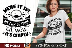 My Cup Of Care Oh It's Empty, Funny Sarcastic Humor Saying Product Image 1