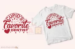 Cupid's Favorite Dentist Valentine T-shirt, Valentine SVG Product Image 2