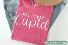 Not Today Cupid SVG | Funny Valentine SVG | Anti Valentine Product Image 1