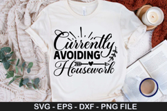 Currently Avoiding housework - Sarcastic SVG Design Product Image 1