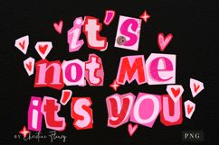 Its Not Me Its You Valentine PNG Ransom Letter Product Image 4
