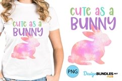 Cute As A Bunny Easter Sublimation Tie Dye Shirt