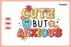 Funny Mental Health Quotes | Cute But Anxious Product Image 3