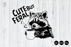 Cute But Feral SVG, Meme Funny Raccoon SVG, Raccoon SVG Product Image 1