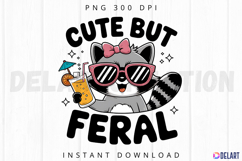 Cute But Feral Sublimation PNG Product Image 1