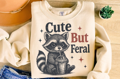 Cute But Feral PNG, Snarky PNG, Sarcastic Raccoon PNG, Funny Product Image 3