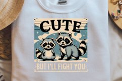 Cute But Ill Fight You, cute sign design , Product Image 2
