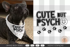 Cute But Psycho Dog Bandana SVG Funny Quote Design Cricut