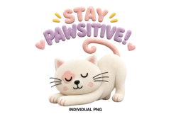 Cute plush style cat PNG with Stay Pawsitive quote for kids sublimation designs