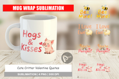 Critter Valentine's Quotes Mug Wrap Product Image 1