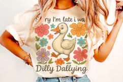 Sorry I'm Late I Was Dilly Dallying Goose Png, Funny Goose Product Image 2